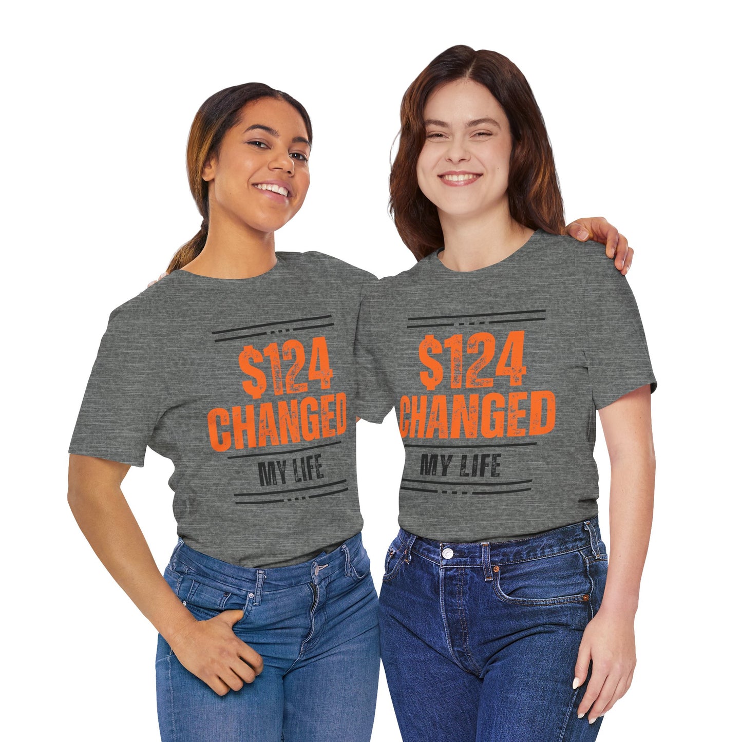“$124 Changed My Life” Limited Edition Tee