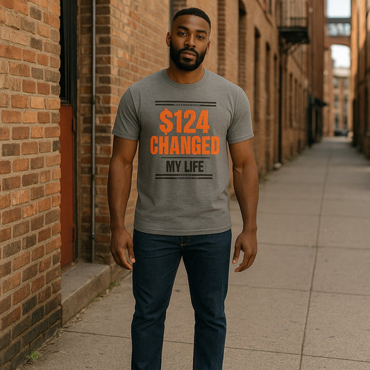 “$124 Changed My Life” Limited Edition Tee